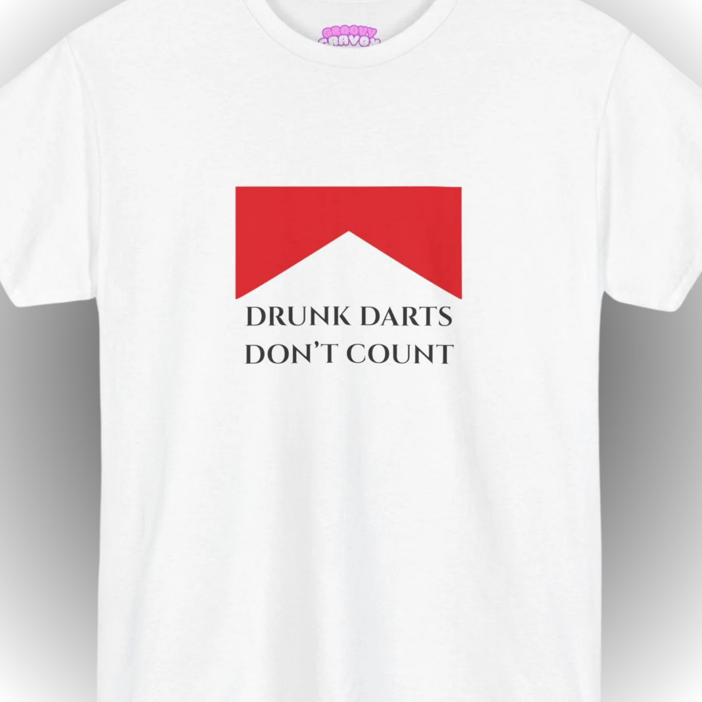 Drunk Darts Don't Count T-Shirt