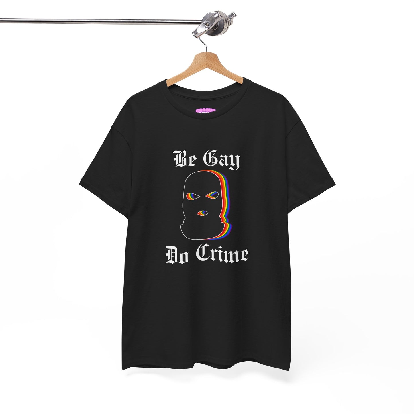 Be Gay Do Crime T-Shirt
