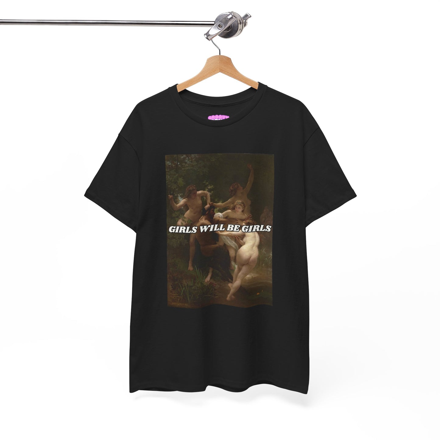 Girls Will Be Girls T-Shirt