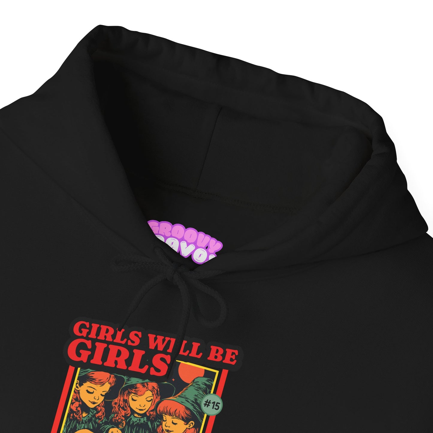 Girls Will Be Girls Hoodie