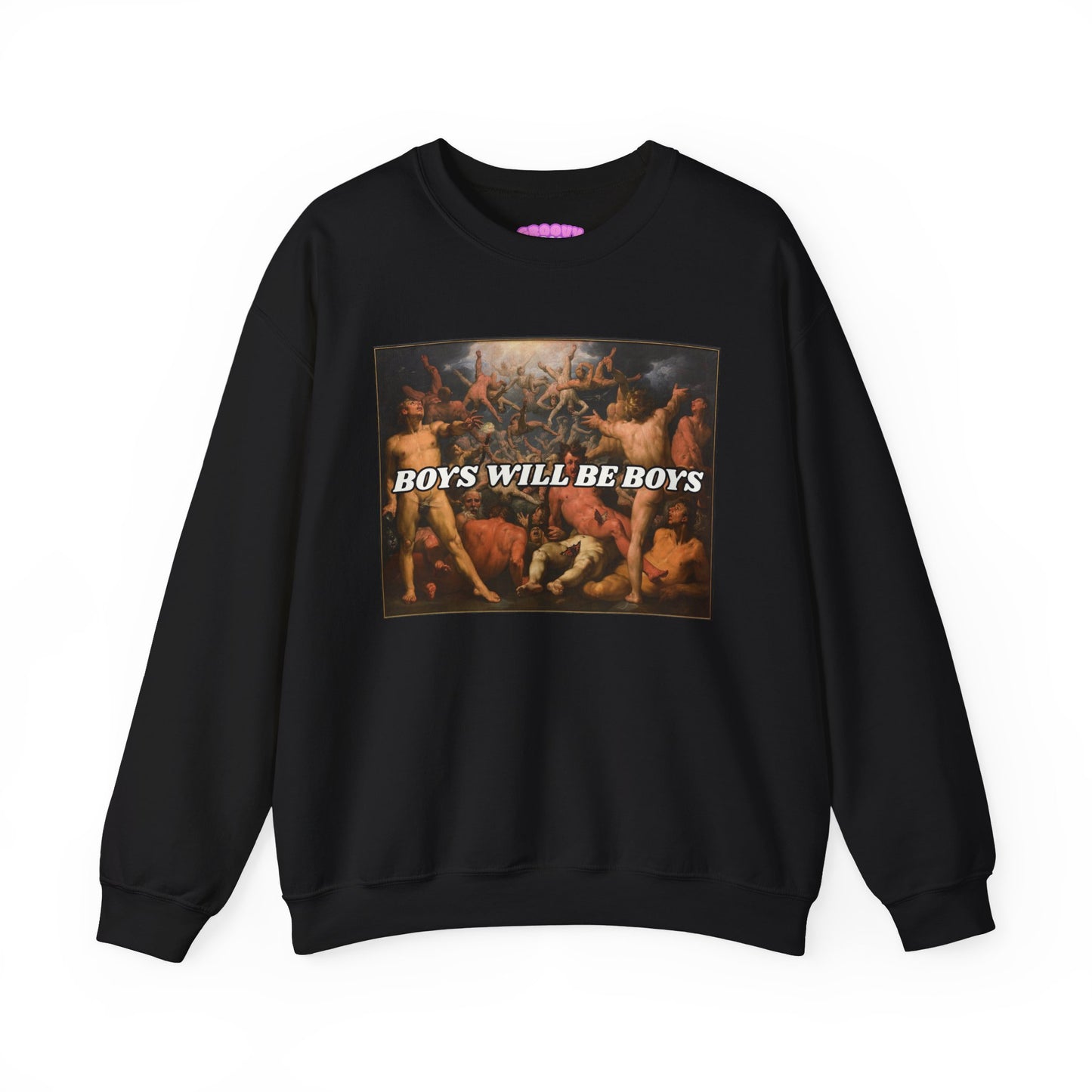 Boys Will Be Boys Sweatshirt