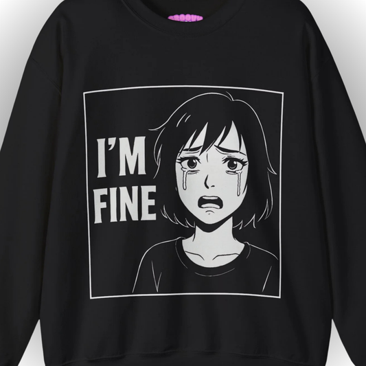 I’M FINE Sweatshirt