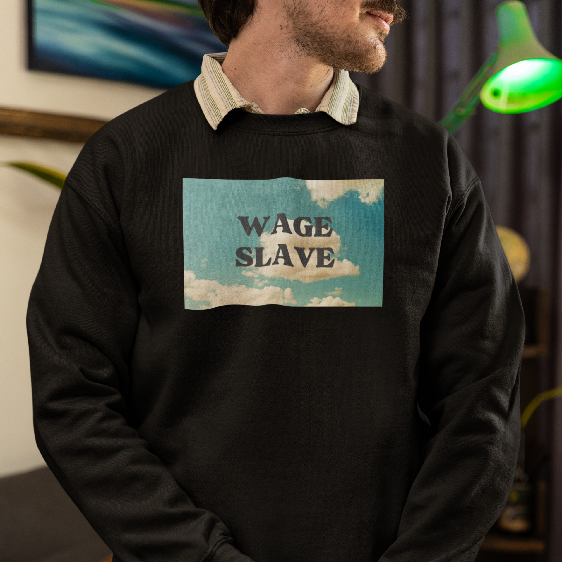Wage Slave Sweatshirt