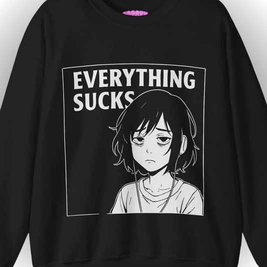EVERYTHING SUCKS Sweatshirt