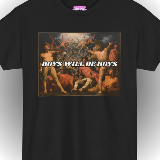 Boys Will Be Boys T-Shirt