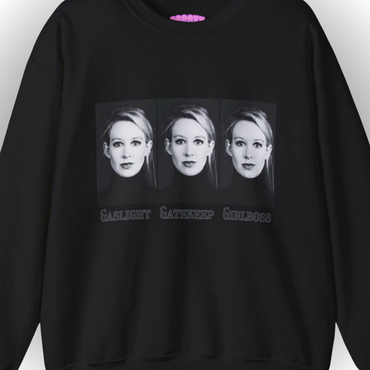 Gaslight, Gatekeep, Gilrboss Sweatshirt