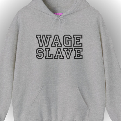 Wage Slave Princetown Hoodie
