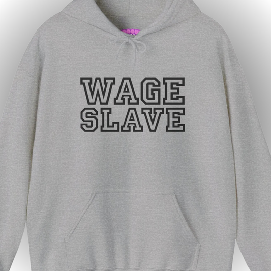 Wage Slave Princetown Hoodie