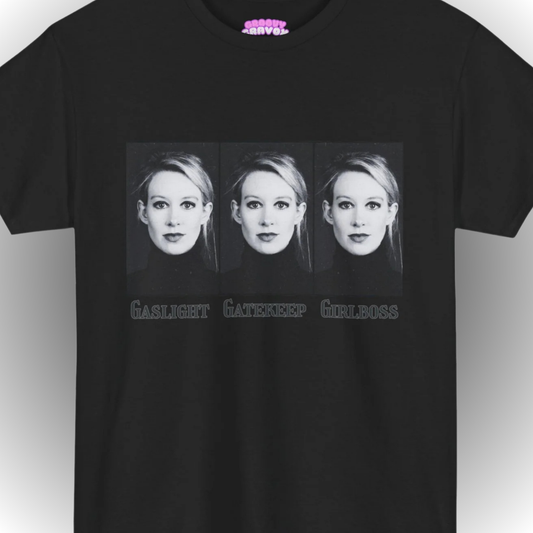 Gaslight, Gatekeep, Gilrboss T-Shirt