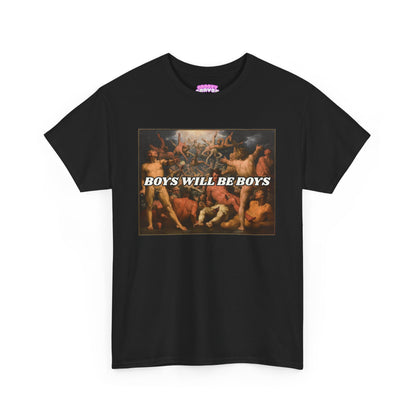 Boys Will Be Boys T-Shirt