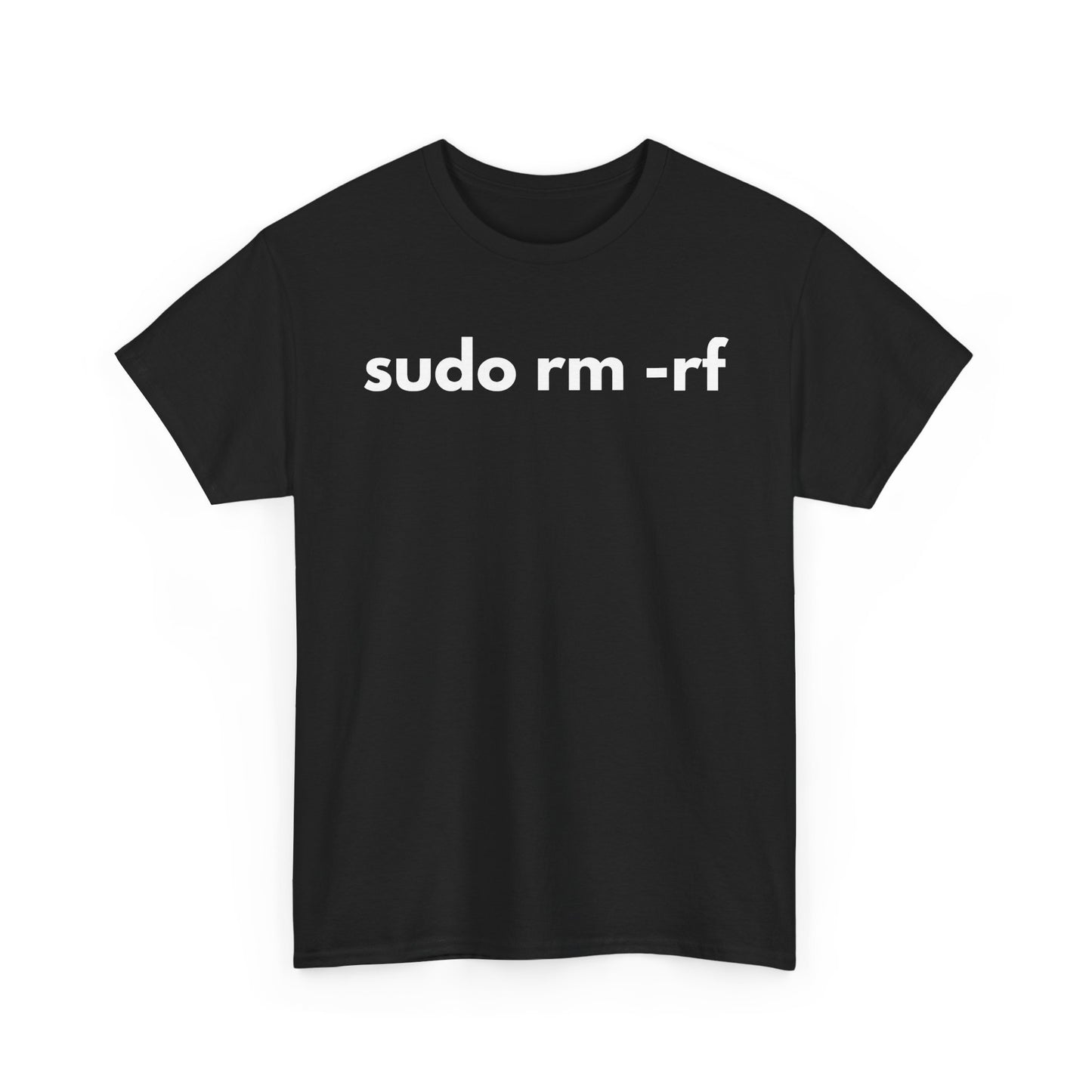 sudo rm -rf T-Shirt – The Ultimate Tech Flex