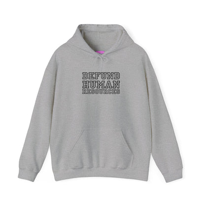 Defund Human Resources Hoodie