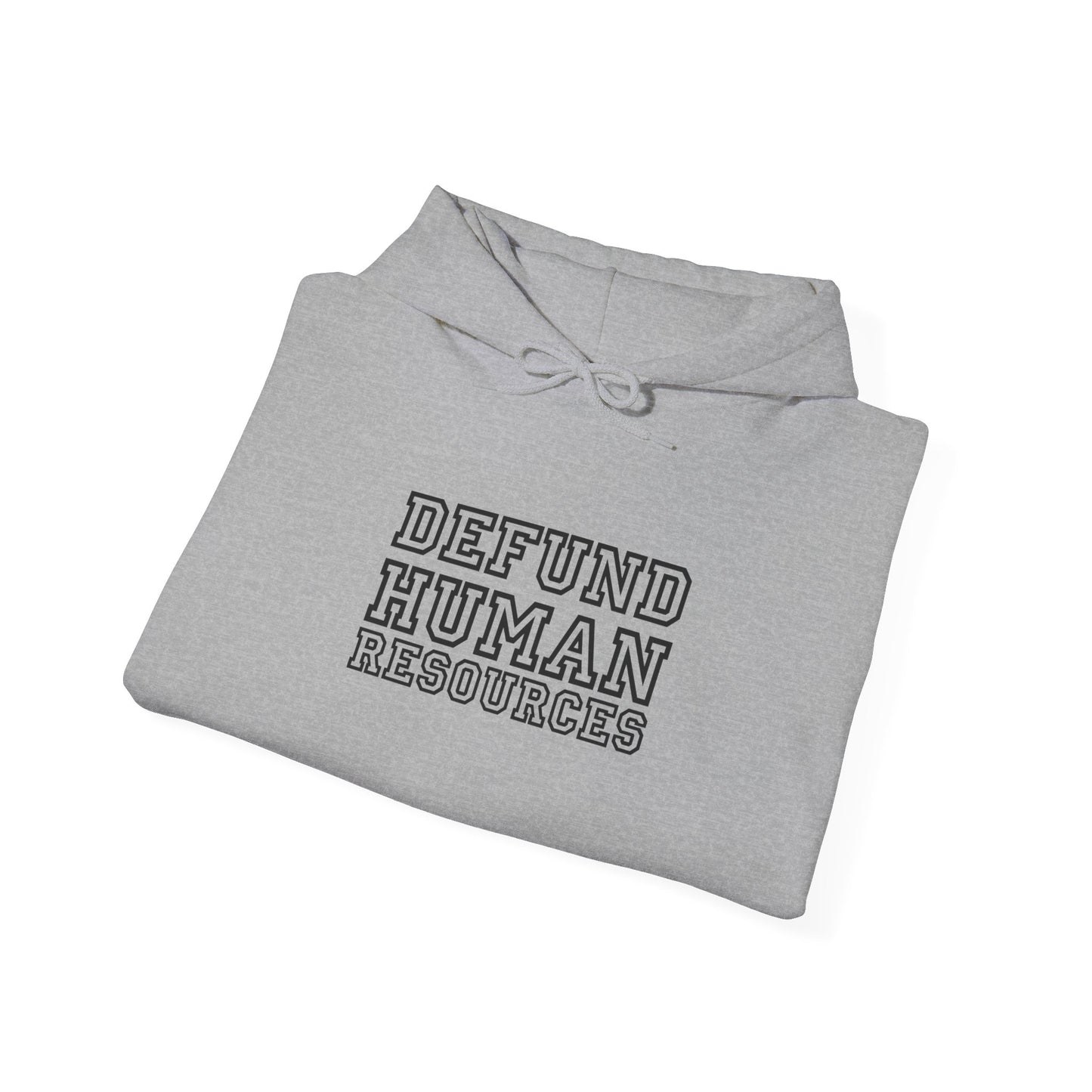 Defund Human Resources Hoodie