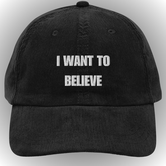 I WANT TO BELIEVE Corduroy Hat