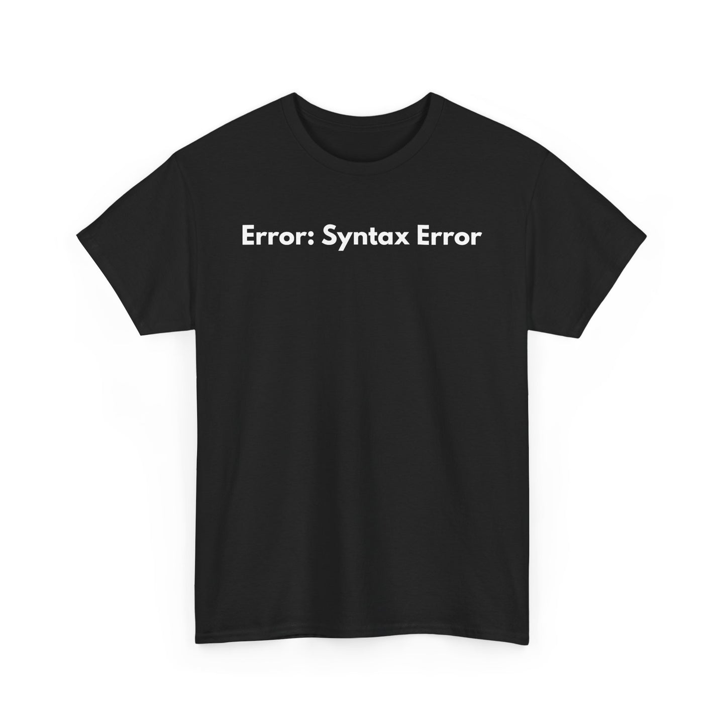 Error: Syntax Error T-Shirt – Debug Your Wardrobe