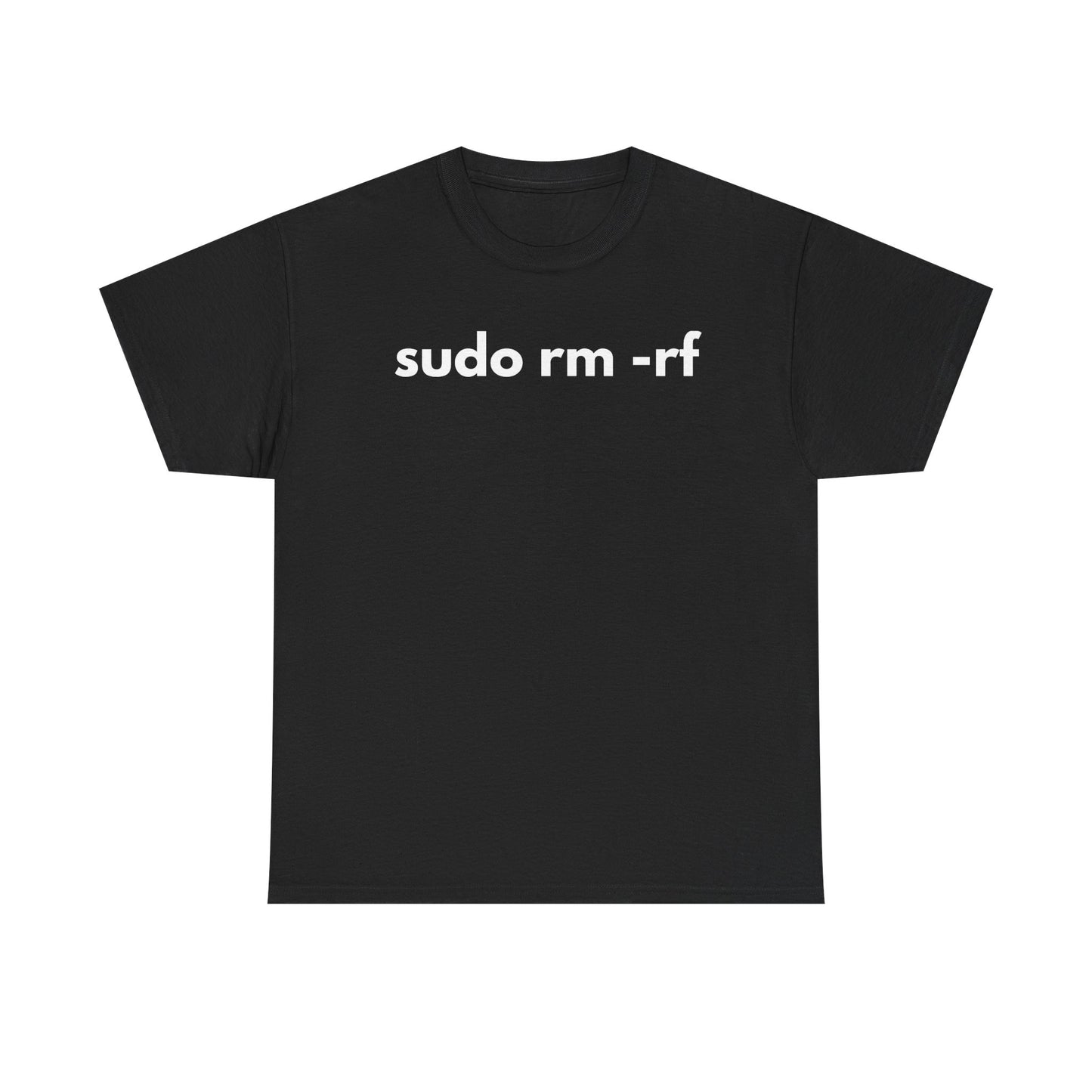 sudo rm -rf T-Shirt – The Ultimate Tech Flex