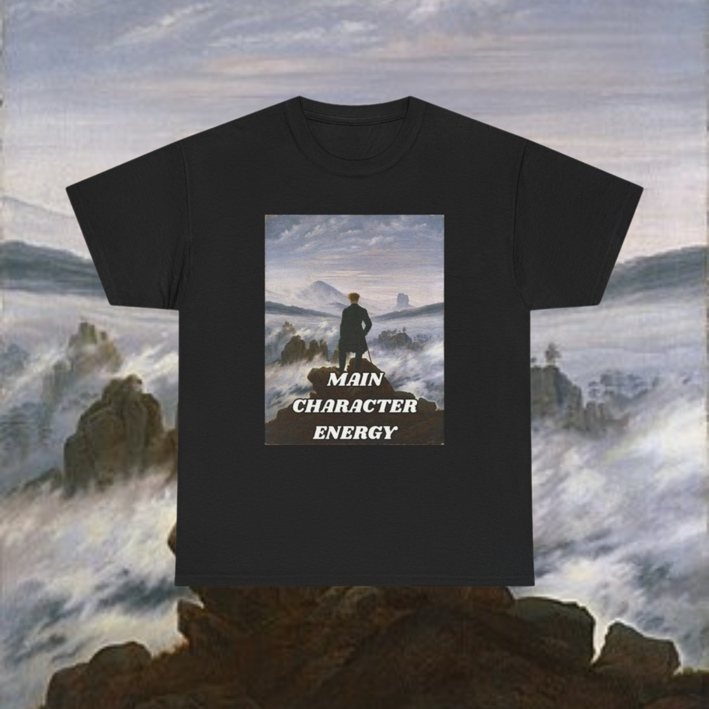 Main Character Energy T-Shirt – Wanderer Above the Sea of Fog