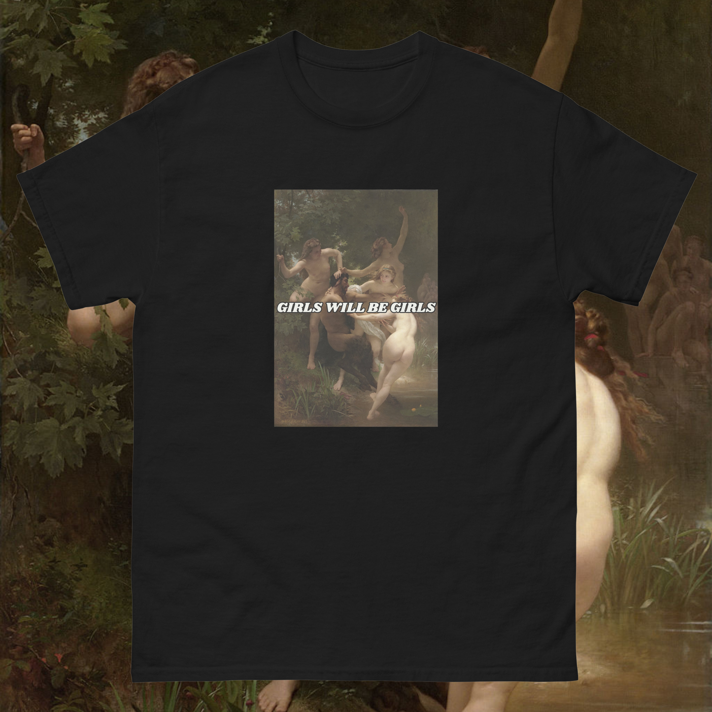 "Girls Will Be Girls" Classic Tee – Nymphs and Satyr Edition